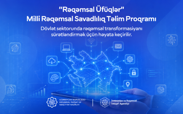 “Rəqəmsal Üfüqlər” Milli Rəqəmsal Savadlılıq Təlim Proqramına start verilib